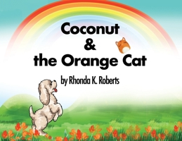 Coconut & the Orange Cat 0578321408 Book Cover