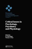 Critical Issues in Psychology, Psychiatry and Physiology (Monographs in Psychobiology : An Integrated Approach, Vol 2) 2881241379 Book Cover