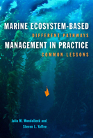 Marine Ecosystem-Based Management in Practice: Different Pathways, Common Lessons 1610917995 Book Cover
