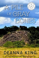 A Pile of Gray Bones B0FR1ZSDXB Book Cover