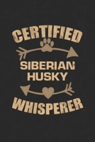 Certified Siberian Husky Whisperer: Cool Lined Journal, Diary and Gift for a Man, Woman, Girl or Boy Who Really Loves Their Dog 1692800566 Book Cover
