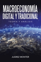 Macroeconomía Digital y Tradicional: Teoría y análisis 1506536972 Book Cover