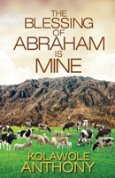 The Blessing of Abraham is Mine 190566981X Book Cover