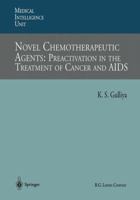 Novel Chemotherapeutic Agents: Preactivation in the Treatment of Cancer and AIDS 3662222434 Book Cover