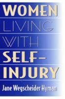 Women Living With Self-Injury 1566397219 Book Cover