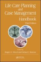 Life Care Planning and Case Management Handbook, Second Edition