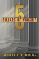 5 Pillars of Worship 1545674868 Book Cover