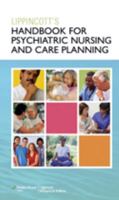 Lippincott's Handbook for Psychiatric Nursing and Care Planning 1582557306 Book Cover