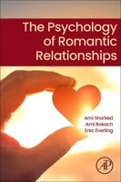 The Psychology of Romantic Relationships 0443313202 Book Cover