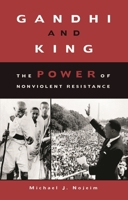 Gandhi and King: The Power of Nonviolent Resistance 0275965740 Book Cover
