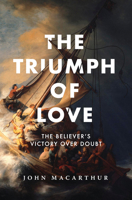 The Triumph of Love: The Believer’s Victory Over Doubt 1883973082 Book Cover