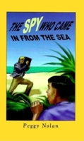 The Spy Who Came in from the Sea 1561642452 Book Cover