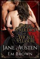 Pride, Prejudice & Wicked Pleasure 1942822391 Book Cover