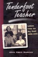 Tenderfoot Teacher: Letters from the Big Bend, 1952-1954 (Chisholm Trail Series, 21) 0875652646 Book Cover