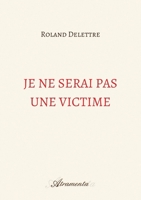 Je ne serai pas une victime 9523901478 Book Cover