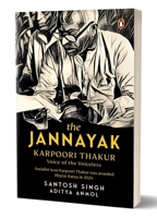 The Jannayak Karpoori Thakur: Voice of the Voiceless 0143467336 Book Cover