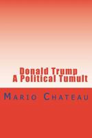 Donald Trump A Political Tumult 0996752803 Book Cover