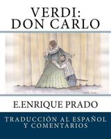 Verdi: Don Carlo: Traduccion Al Espanol y Comentarios 1939423511 Book Cover
