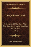 The Quiberon Touch: A Romance Of The Days When The Great Lord Hawke Was King Of The Sea (1901) 0548576319 Book Cover