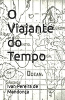 O Viajante do Tempo (Portuguese Edition) 6501228492 Book Cover