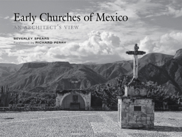 Early Churches of Mexico: An Architect's View 0826358179 Book Cover