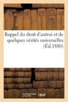 Rappel du droit d'autrui et de quelques vérités universelles 2014049386 Book Cover