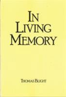 IN LIVING MEMORY 1434317722 Book Cover