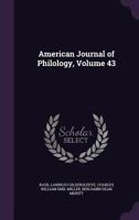 American Journal of Philology, Volume 43 1357326734 Book Cover