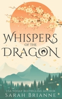 Whispers of the Dragon 1946067288 Book Cover