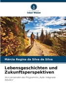 Lebensgeschichten und Zukunftsperspektiven (German Edition) 6209476732 Book Cover