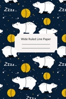Cute Sleep Polar Bear Theme Wide Ruled Line Paper 1674670648 Book Cover