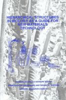 Hierarchical Structures in Biology as a Guide for New Materials Technology (Nmab, 464) 0309046386 Book Cover