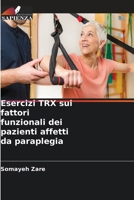 Esercizi TRX sui fattori funzionali dei pazienti affetti da paraplegia (Italian Edition) 6206654249 Book Cover