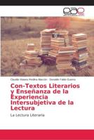 Con-Textos Literarios y Enseñanza de la Experiencia Intersubjetiva de la Lectura 6202127724 Book Cover