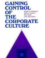 Gaining Control of the Corporate Culture (Jossey Bass Business and Management Series) 0875896669 Book Cover