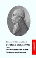 Der Mann nach der Uhr oder Der ordentliche Mann 1482579634 Book Cover