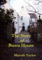 The Story of Busta House 1291219145 Book Cover