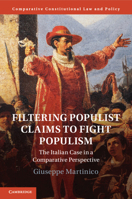Filtering Populist Claims to Fight Populism: The Italian Case in a Comparative Perspective 1108791484 Book Cover