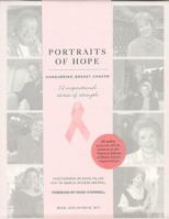 Portraits of Hope: Conquering Breast Cancer : 52 Inspirational Stories of Strength (Portraits of Hope) 1556708556 Book Cover
