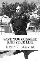 Save Your Career and Your Life: 12 Stress Fitness Strategies Every First Responder Needs 1981141464 Book Cover