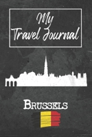 My Travel Journal Brussels: 6x9 Travel Notebook or Diary with prompts, Checklists and Bucketlists perfect gift for your Trip to Brussels (Belgium) for every Traveler 1678909904 Book Cover