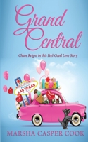 Grand Central Station: Some Relationships Are Just Meant to Be 1604148985 Book Cover