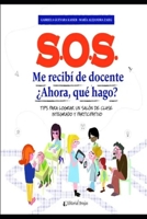 S.O.S. Me recibí de docente ¿Ahora, qué hago?: Tips para lograr un salón de clase integrado y participativo (Ayudando a Enseñar Matemática) (Spanish Edition) 987760129X Book Cover