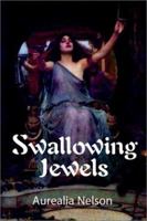 Swallowing Jewels 0595130550 Book Cover