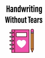 Handwriting Without Tears: The ideal Gift For Kids B092L4B67T Book Cover