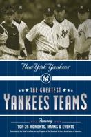 The Greatest Yankees Teams: New York Yankees 0345481054 Book Cover