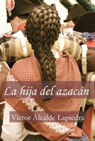 La hija del azacán 1729285317 Book Cover