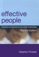 Effective People: Leadership and Organisation Development in Healthcare, Second Edition 1846193915 Book Cover