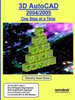 3D AutoCAD 2004/2005: One Step at a Time 0975261371 Book Cover