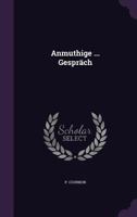 Anmuthige ... Gespräch 1179343484 Book Cover